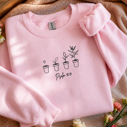 Psalm 9213 Planted in the House of the Lord Embroidered Sweatshirt