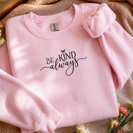 Be Kind Always Embroidered Sweatshirt