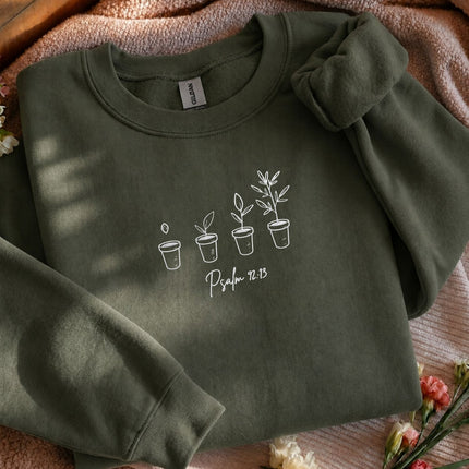 Psalm 9213 Planted in the House of the Lord Embroidered Sweatshirt