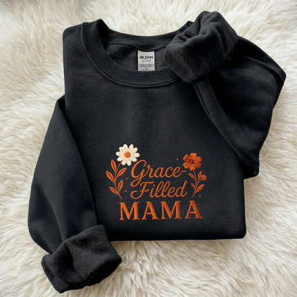 Grace Filled Mama Embroidered Sweatshirt