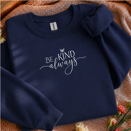Be Kind Always Embroidered Sweatshirt