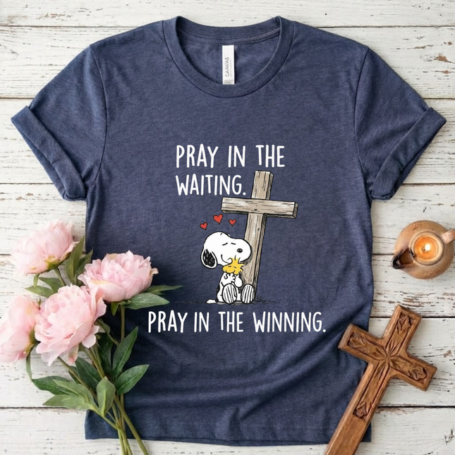 Pray in the waiting T-Shirt