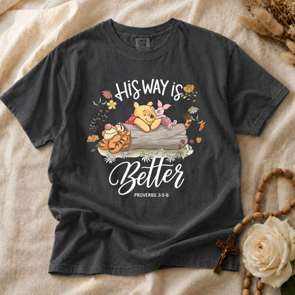 Comfort Colors His Way Is Better Proverbs 3:5-6 T-shirt