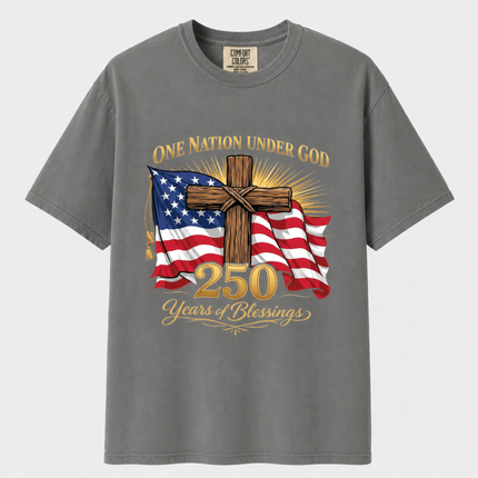 Comfort Colors One Nation Under God 250 Years Of Blessings Cross T-Shirt