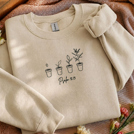 Psalm 9213 Planted in the House of the Lord Embroidered Sweatshirt