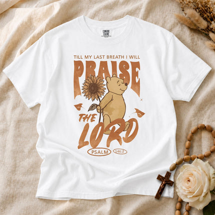 Comfort Colors Till My Last Breath I Will Praise the Lord Christian T-shirt