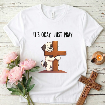 Just Pray Christian Dog T-Shirt